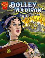 Dolley Madison Saves History 