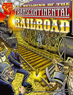 The Building of the Transcontinental Railroad