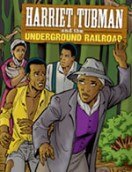 Harriet Tubman and the Underground Railroad