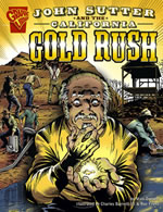 John Sutter and the California Gold Rush