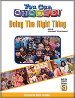 You Can Choose: Doing the Right Thing DVD