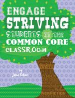 Engage Striving Students in the Common Core Classroom