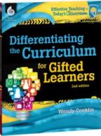 Differentiating the Curriculum for Gifted Learners