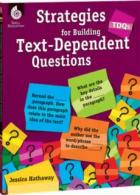 Strategies for Building Text-Dependent Questions