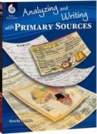 Analyzing and Writing with Primary Sources