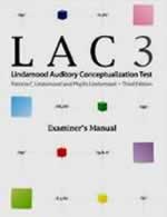 LAC-3: Lindamood Auditory Conceptualization Test-Third Edition